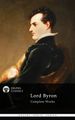 Complete Works of Lord Byron (Delphi Classics)